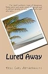 Lured Away Lured Away