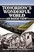 Tomorrow's Wonderful World:...