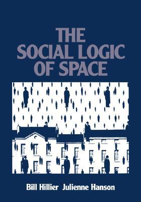 The Social Logic of Space (Paperback)