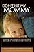Don't Hit My Mommy: A Manua...