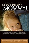 Don't Hit My Mommy by Alicia F. Lieberman