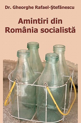 Amintiri Din România Socialistă (Paperback)