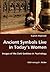 Ancient Symbols Live in Today's Women - Images of the Dark Goddess in Psychology