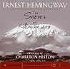 The Snows of Kilimanjaro by Ernest Hemingway The Snows of Kilimanjaro by Ernest Hemingway