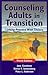 Counseling Adults in Transition: Linking Practice with Theory