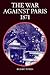 The War Against Paris, 1871 (Volume 0)