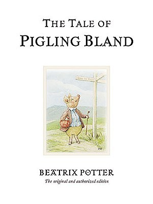 The Tale of Pigling Bland (World of Beatrix Potter, #19)