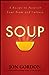 Soup: A Recipe to Create a Culture of Greatness
