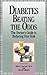 Diabetes Beating The Odds by Elliot J. Rayfield