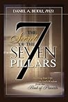 THE SECRET OF THE SEVEN PILLARS - Building Your Life on God's Wisdom from the Book of Proverbs