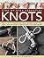 Step-by-Step Essential Knots: How to tie 75 bends, hitches, knots, bindings, loops, mats, plaits, rings and slings in 500 practical colour photographs