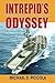 Intrepid's Odyssey: The true story how Michael D. Piccola created the entrepid museum