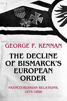 The Decline of Bismarck's European Order: Franco-Russian Relations, 1875-1890 (Paperback)