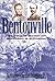 Bentonville: The Final Battle of Sherman and Johnston (Civil War America)