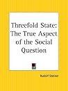 Threefold State: The True Aspect of the Social Question