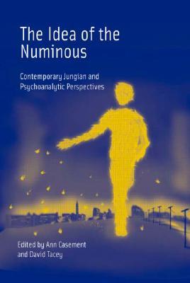 The Idea of the Numinous: Contemporary Jungian and Psychoanalytic Perspectives (Paperback)