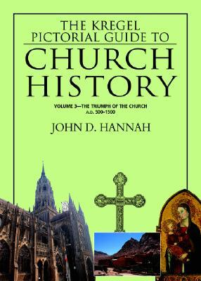 The Kregel Pictorial Guide to Church History: The Triumph of the Church―A.D. 500–1500 (Paperback)