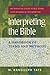 Interpreting the Bible: A Handbook of Terms and Methods