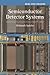 Semiconductor Detector Systems by Helmuth Spieler