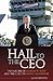 Hail to the CEO: The Failure of George W. Bush and the Cult of Moral Leadership