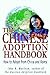 The Chinese Adoption Handbook: How to Adopt from China and Korea