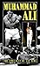 Muhammad Ali: The Greatest of All Time