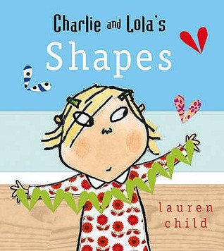Charlie and Lola's Shapes (Board Book)