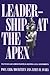 Leadership At The Apex: Politicians and Administrators in Western Local Governments