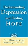 Understanding Depression and Finding Hope Understanding Depression and Finding Hope