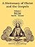 A Dictionary of Christ and the Gospels, Vol 1, Part 1: Aaron-Excuse