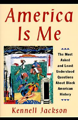 America Is Me: Most Asked and Least Understood Questions about Black American History, The – A Vital Q&A Reference on Culture, Slavery, Jazz, and Inventors (Paperback)