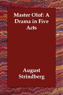 Master Olof: A Drama in Five Acts