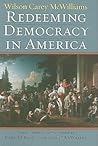 Redeeming Democracy in America (American Political Thought)