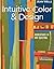 Intuitive Color & Design: A...