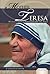 Mother Teresa: Humanitarian & Advocate for the Poor (Essential Lives)