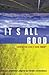 It'S All Good: How Do You Like It Here Now?