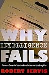 Why Intelligence Fails by Robert Jervis
