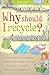 Why Should I Recycle?