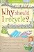 Why Should I Recycle? by Susan Meredith