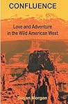 Confluence: Love and Adventure in the Wild American West Confluence: Love and Adventure in the Wild American West