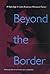 Beyond the Border: A New Age in Latin American Women's Fiction