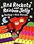 Red Rockets and Rainbow Jelly by Sue Heap