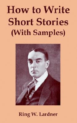 How to Write Short Stories with Samples (Paperback)