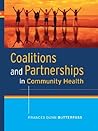 Coalitions and Partnerships in Community Health Coalitions and Partnerships in Community Health