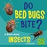 Do Bed Bugs Bite?: A Book About Insects