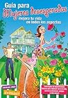 Guia Para Mujeres Desesperadas by Jones  Caroline