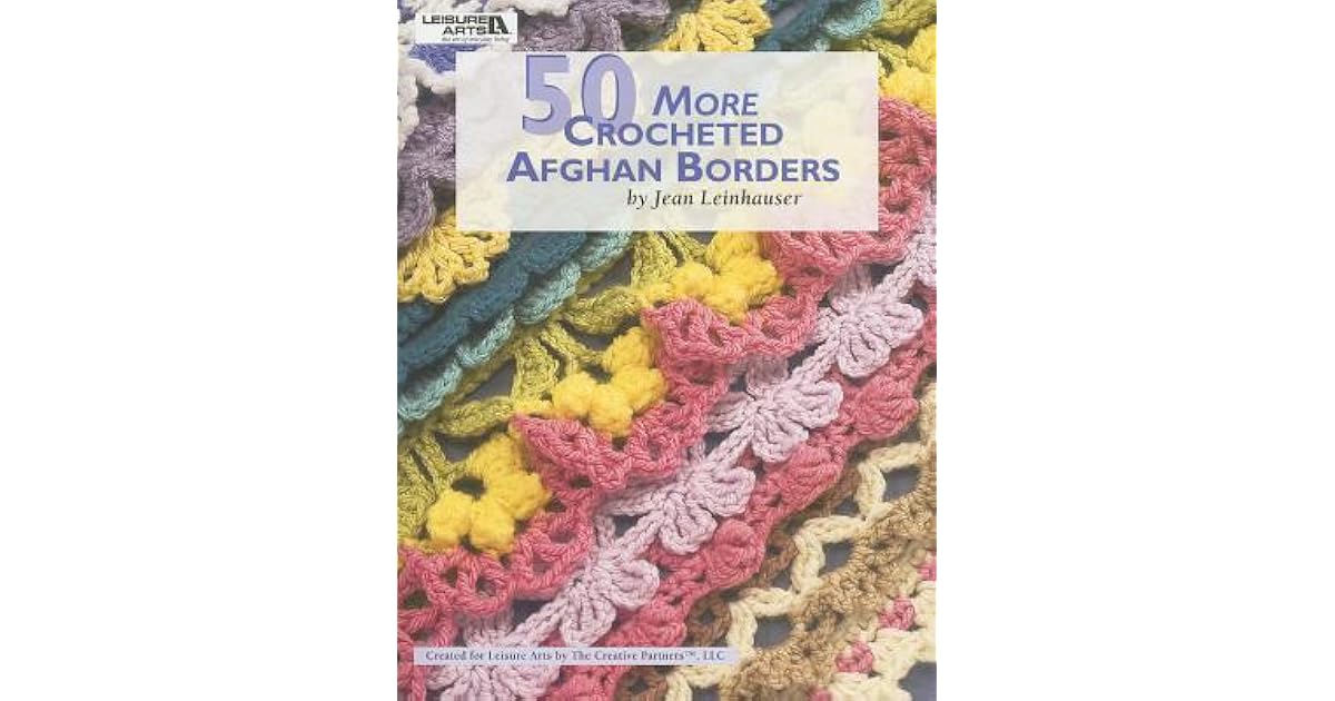 50 More Crocheted Afghan Borders by Rita Weiss