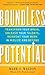Boundless Potential: Transf...