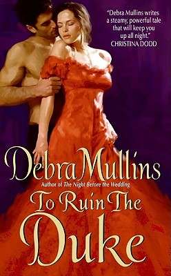 To Ruin the Duke: A Regency Romance Where a Lady's Wicked Seduction Exposes an Impostor's Deceit (Mass Market Paperback)