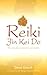 Reiki Jin Kei Do: The Way o...